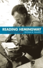 Reading Hemingway : The Facts in the Fictions - Book