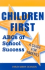 Children First : ABCs of School Success - A Guide for Parents - Book
