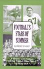 Football's Stars of Summer : A History of the College All Star Football Game Series of 1934-1976 - Book