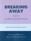 Breaking Away from the Algebra and Geometry Book : Original and Traditional Lessons for Grades K-8 - Book