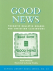 Good News : Thematic Bulletin Boards for Christian Classrooms - Book