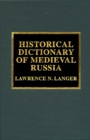 Historical Dictionary of Medieval Russia - Book