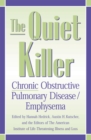 The Quiet Killer : Emphysema/Chronic Obstructive Pulmonary Disease - Book