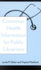 Consumer Health Information for Public Librarians - Book
