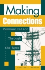 Making Connections : Communication through the Ages - Book