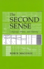 The Second Sense : Language, Music, and Hearing - Book