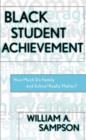 Black Student Achievement : How Much Do Family and School Really Matter? - Book