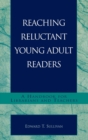 Reaching Reluctant Young Adult Readers : A Handbook for Librarians and Teachers - Book