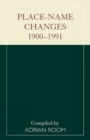 Place-Name Changes, 1900-1991 - Book