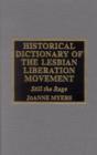 Historical Dictionary of the Lesbian Liberation Movement : Still the Rage - Book