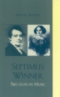 Septimus Winner : Two Lives in Music - Book