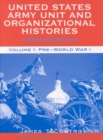United States Army Unit and Organizational Histories : A Bibliography, Pre-World War 1 - Book