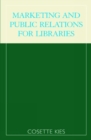 Marketing and Public Relations for Libraries - Book