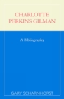 Charlotte Perkins Gilman : A Bibliography - Book