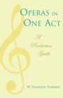 Operas in One Act : A Production Guide - Book