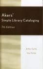 Akers' Simple Library Cataloging - Book