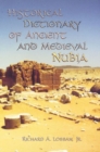 Historical Dictionary of Ancient and Medieval Nubia - Book