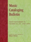 Music Cataloging Bulletin : Index/Supplement to Volumes 21-30, 1990-1999 - Book
