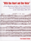 'With One Heart and One Voice' : A Core Repertory of Hymn Tunes Published for Use in the Methodist Episcopal Church, 1808-1878 - Book