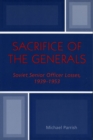 Sacrifice of the Generals : Soviet Senior Officer Losses, 1939-1953 - Book