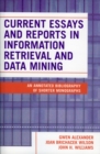 Current Essays and Reports in Information Retrieval and Data Mining : An Annotated Bibliography of Shorter Monographs - Book