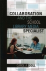 Collaboration and the School Library Media Specialist - Book
