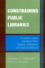 Constraining Public Libraries : The World Trade Organization's General Agreement on Trade in Services - Book
