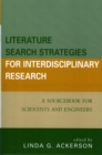 Literature Search Strategies for Interdisciplinary Research : A Sourcebook For Scientists and Engineers - Book