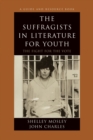 The Suffragists in Literature for Youth : The Fight for the Vote - Book