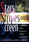 Stars and Stripes on Screen : A Comprehensive Guide to Portrayals of American Military on Film - Book