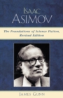 Isaac Asimov : The Foundations of Science Fiction - Book