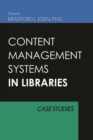 Content Management Systems for Libraries : Case Studies - Book