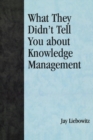 What They Didn't Tell You About Knowledge Management - Book