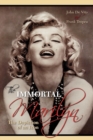 The Immortal Marilyn : The Depiction of an Icon - Book