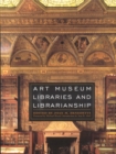 Art Museum Libraries and Librarianship - Book