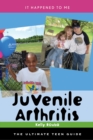 Juvenile Arthritis : The Ultimate Teen Guide - Book