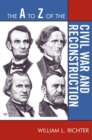 A to Z of the Civil War and Reconstruction - eBook