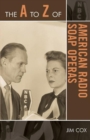 A to Z of American Radio Soap Operas - eBook