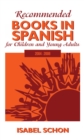 Recommended Books in Spanish for Children and Young Adults : 2004-2008 - eBook