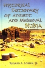 Historical Dictionary of Ancient and Medieval Nubia - eBook