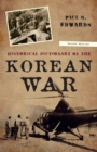 Historical Dictionary of the Korean War - Book