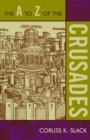 The A to Z of the Crusades - Book