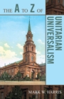 The A to Z of Unitarian Universalism - Book