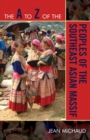 The A to Z of the Peoples of the Southeast Asian Massif - Book