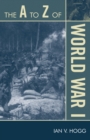 The A to Z of World War I - Book
