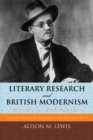 Literary Research and British Modernism : Strategies and Sources - Book
