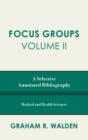 Focus Groups : A Selective Annotated Bibliography - eBook