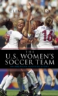 U.S. Women's Soccer Team : An American Success Story - eBook