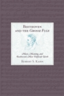 Beethoven and the Grosse Fuge : Music, Meaning, and Beethoven's Most Difficult Work - Book