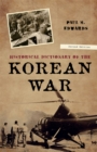 Historical Dictionary of the Korean War - eBook